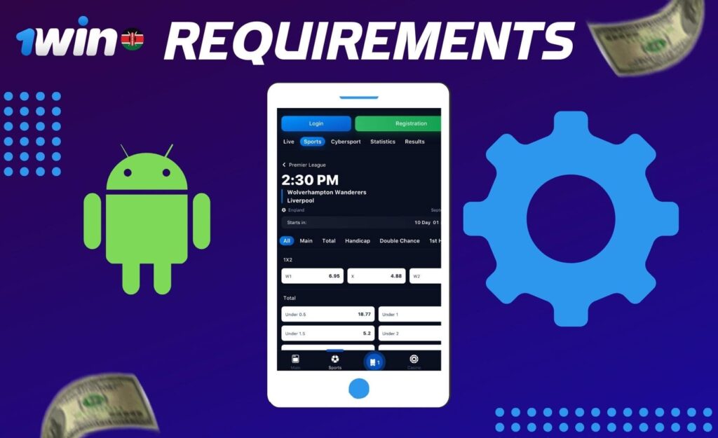 1win Android Application Requirements in Kenya