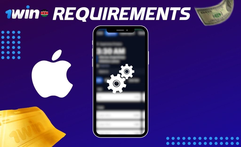 1win Kenya iOS application Requirements review
